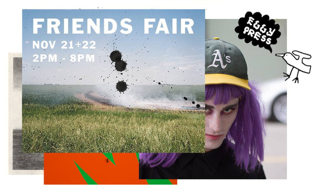 "FRIENDS FAIR" HOSTED BY EGGY PRESS