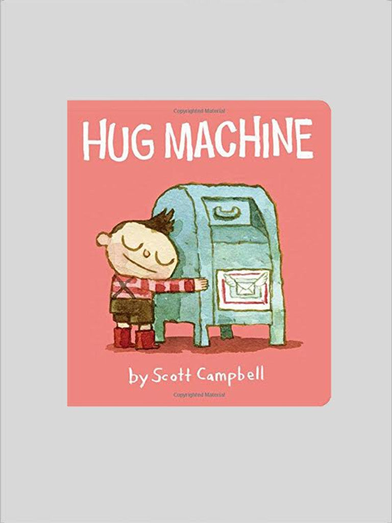 Book cover of Hug Machine Board Book by Scott C., from Spoke Art, shows a smiling child in a red shirt and checkered pants hugging a blue mailbox on a pink background.