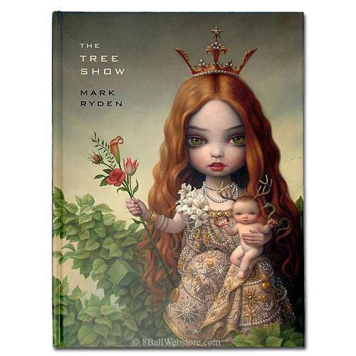 The Arcadian Gothic-style illustrated cover of Mark Rydens The Tree Show depicts a young woman with long red hair, adorned in an ornate dress and crown, holding a flower-topped staff and antlered baby, against a lush green backdrop.