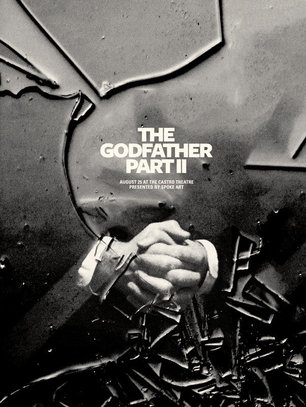 Brandon Schaefers limited edition poster for The Godfather Part II features a black-and-white design with fragmented glass pieces and bold white title. Below, two clasped hands evoke a hand-printed screen print style, with the event date and location in smaller text.