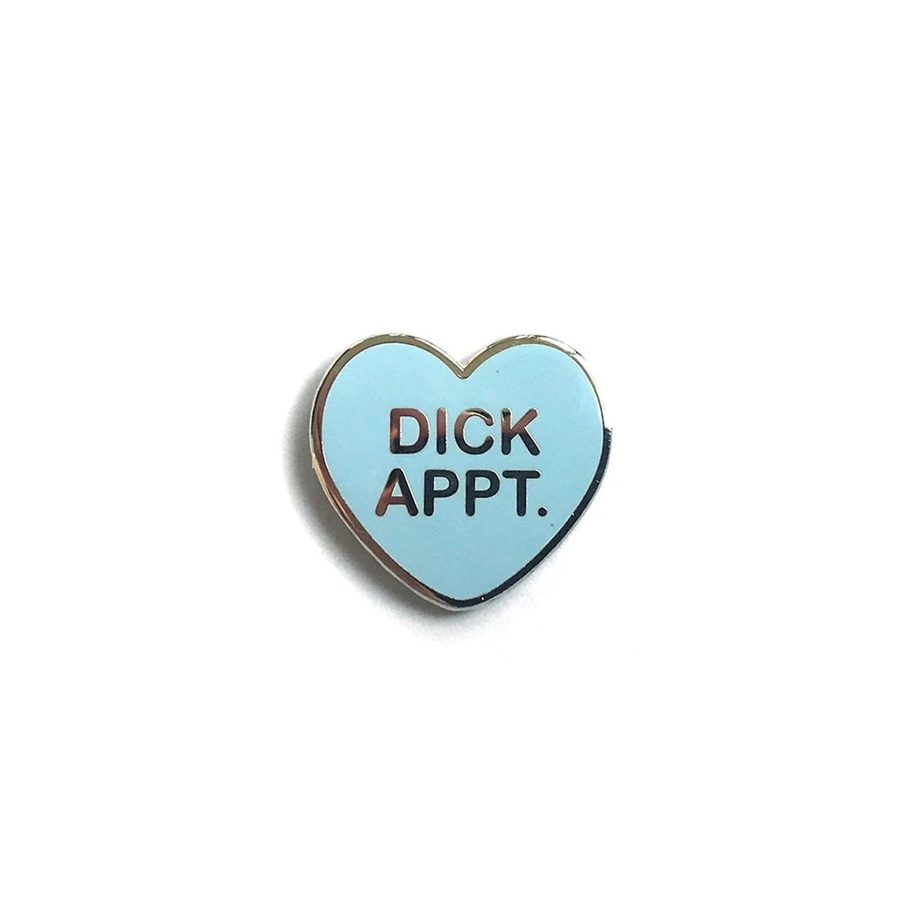 Dick Appointment Candy Heart Enamel Pin - Spoke Art