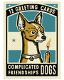 Ravi Zupa - "Complicated Friendships Dog" Greeting Cards - Spoke Art