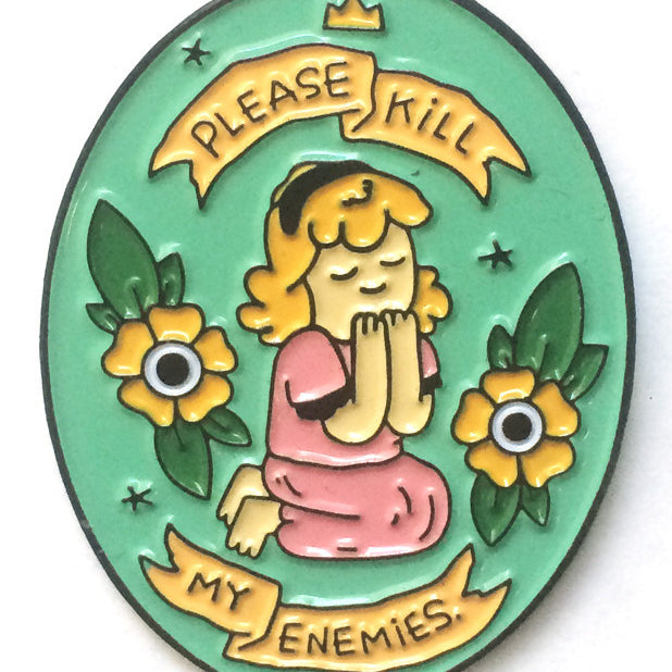Michael Sweater - "Please Kill My Enemies" Enamel Pin - Spoke Art