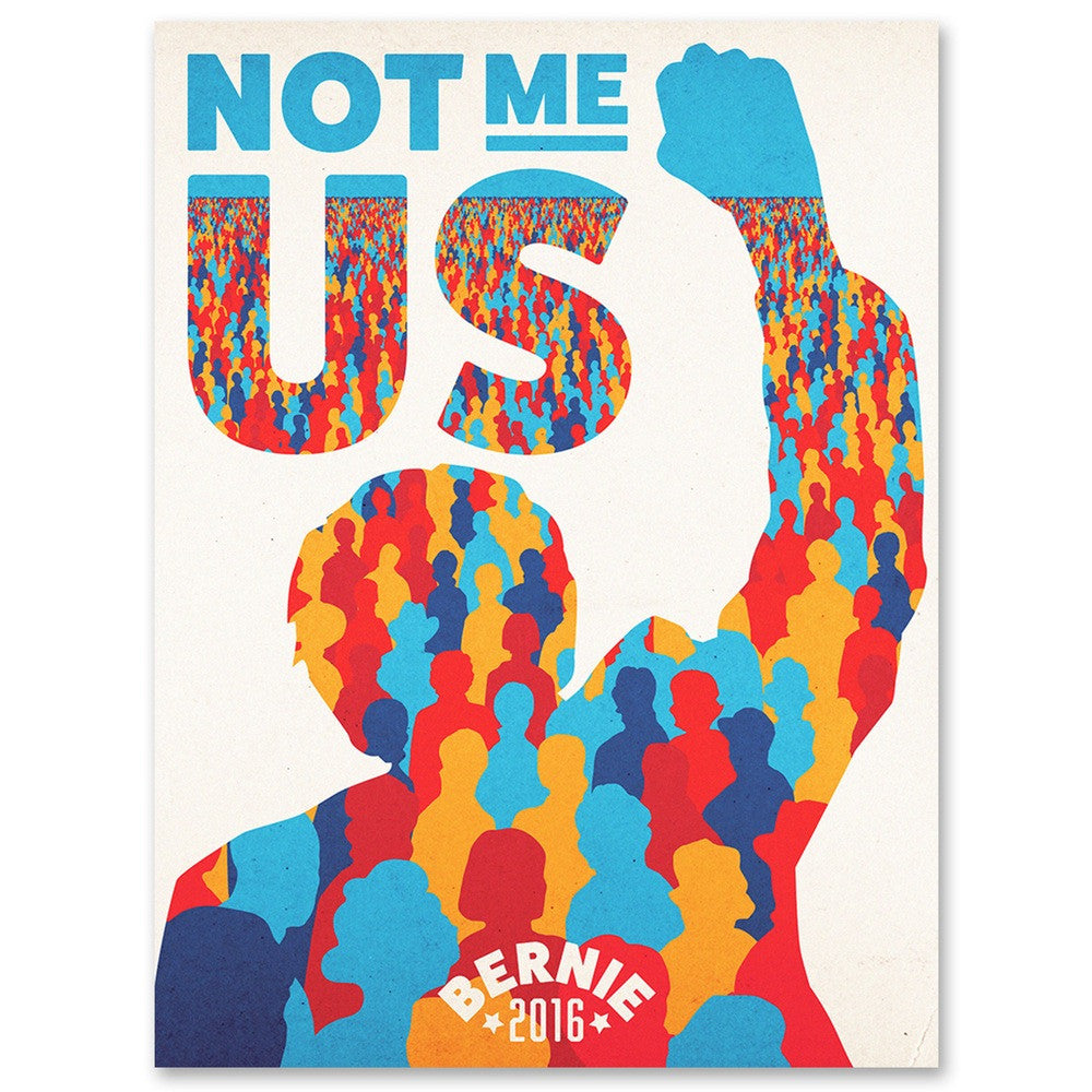 A vibrant poster by Aled Lewis showcases Not Me, Us in colorful silhouettes. At its center, a silhouette with a raised fist contains lively figures, while Bernie 2016 appears below in elegant white text.