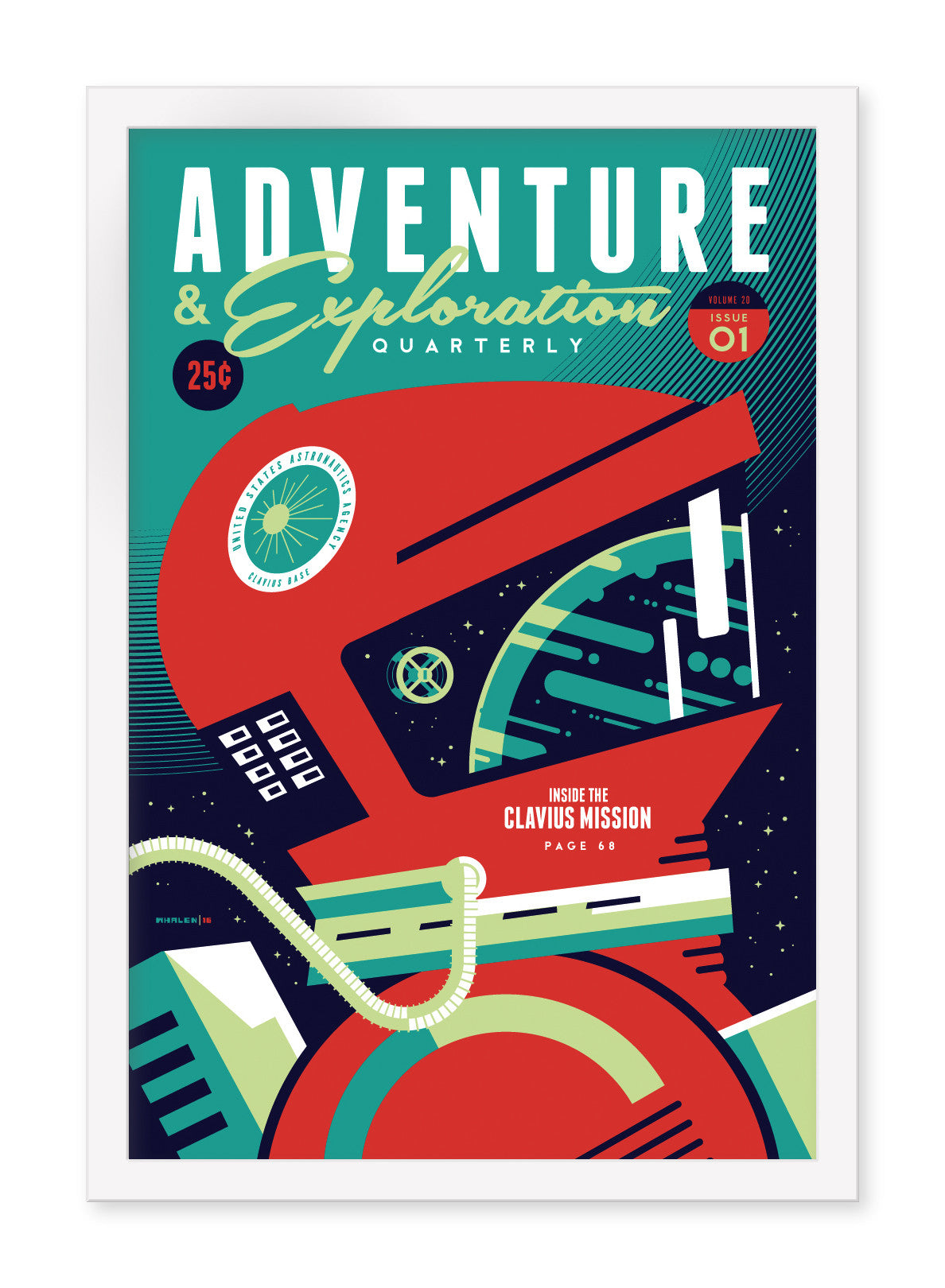 Tom Whalens retro magazine cover showcases a red and green astronaut helmet against a starry backdrop. Featuring the title Adventure & Exploration Quarterly, it includes details about the Clavius Mission on page 48. Screen print edition for custom framing, priced at 25¢, issue number 01.