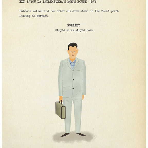 This fine art giclee print by Max Dalton features a man in a light gray suit with a briefcase, standing on screenplay text. Above him is the iconic scene EXT. BAYOU LA BATRE/BUBBAS MOMS HOUSE - DAY and the quote, Stupid is as Stupid Does.