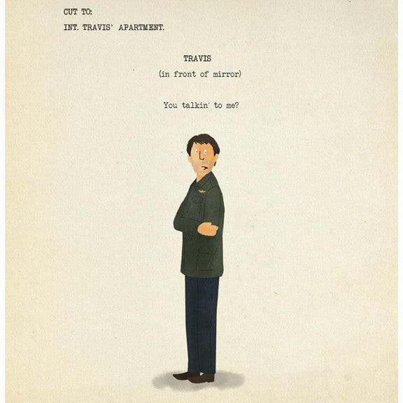 Illustration by Max Dalton featuring a contemplative man in a jacket, arms crossed, with text: CUT TO: INT. TRAVIS APARTMENT. TRAVIS (in front of mirror): You talkin to me? A fine art giclee print from a hand-numbered edition.