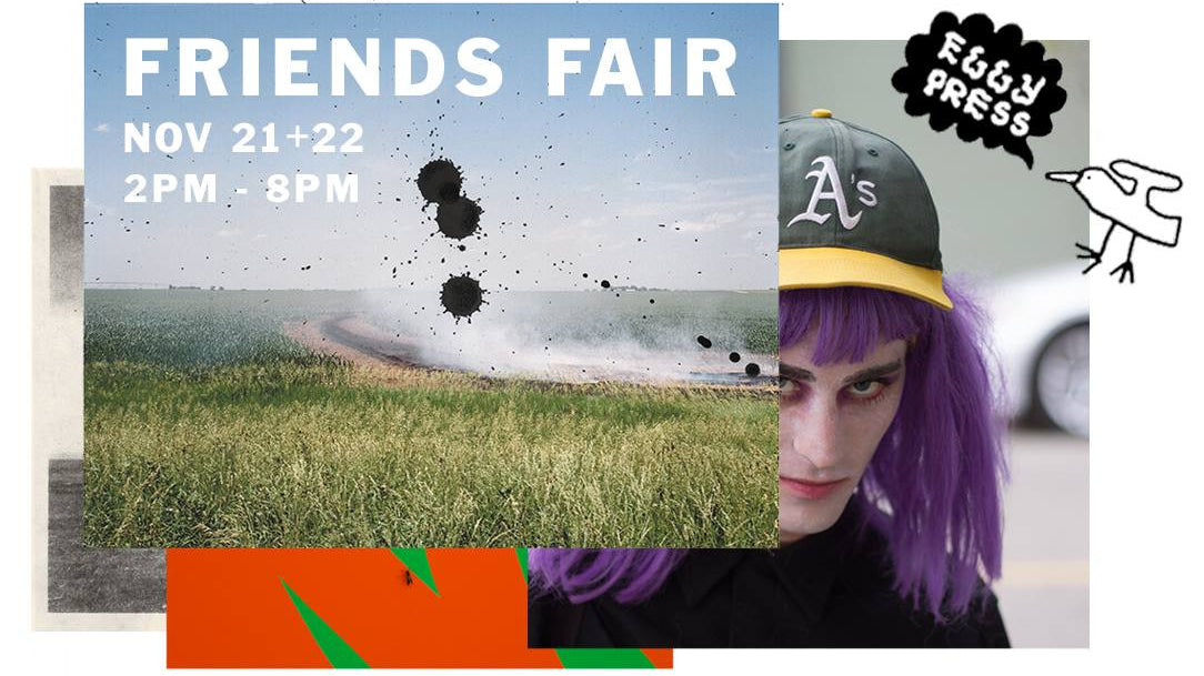 "FRIENDS FAIR" HOSTED BY EGGY PRESS
