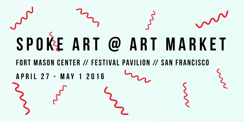 Spoke Art @ Art Market San Francisco 2016