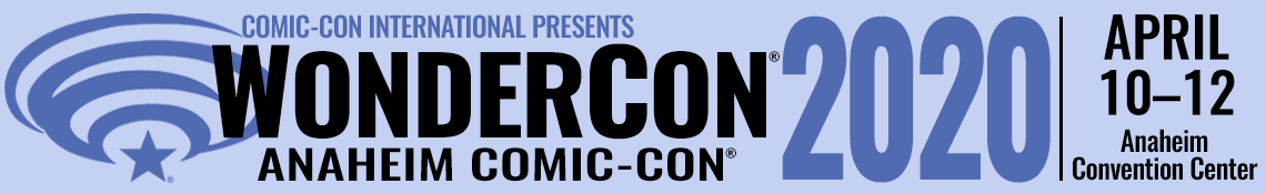 Next week: WonderCon 2020: The Virtual Edition