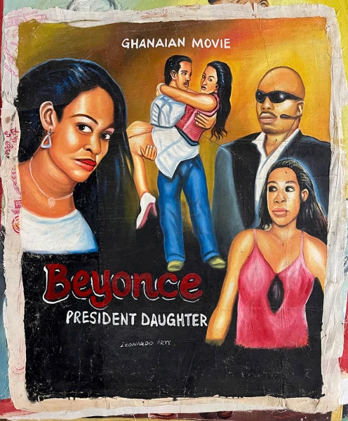Deadly Prey presents a hand-painted Ghanaian movie poster for Beyonce President Daughter, showcasing intense bold colors and dramatic figures—a serious woman, a man holding a woman—capturing the film’s vibrant energy.