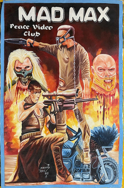 Deadly Prey hand-painted “Mad Max” movie poster inspired by Fury Road, featuring dramatic characters with weapons, masked villains, motorcycles, and fiery backgrounds. Text reads “MAD MAX Peace Video Club.”.