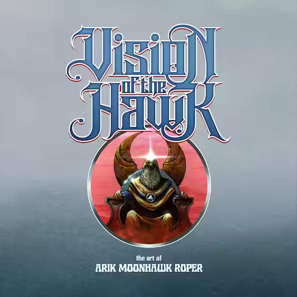 Arik Roper - "Vision of the Hawk: The Art of Arik Moonhawk Roper" book - Spoke Art