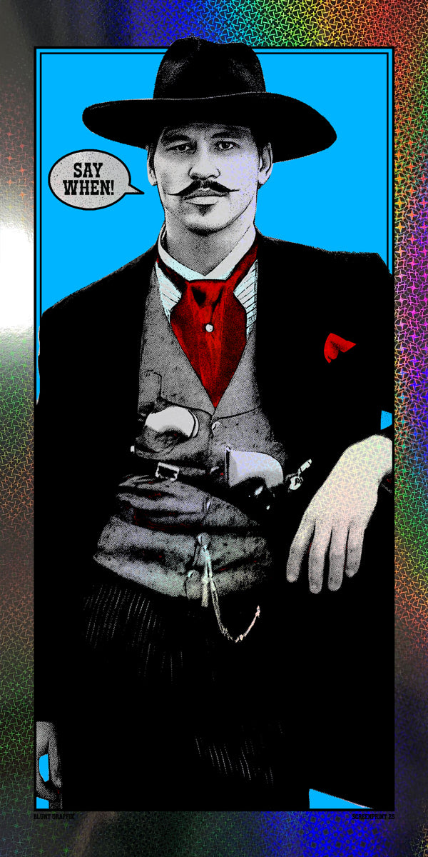 A man in classic cowboy attire—black hat, red scarf, mustache—strikes a confident pose with one hand on his holster. “SAY WHEN!” appears in a speech bubble. The bright blue background and textured border evoke Matt Dye’s vibrant style.