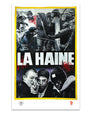A digital print movie poster by Deadly Prey for La Haine shows three young men in front, one aiming a gun at the viewer. Behind them, riot police clash. The bold white film title sits above red splatters.