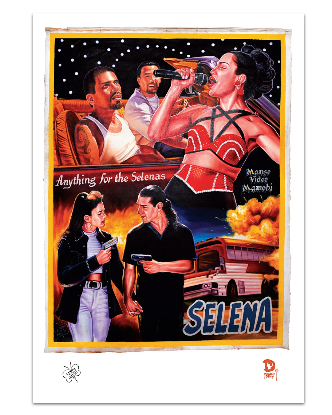 A vibrant Deadly Prey digital print poster features a woman in red singing, two men in a car smiling, and an armed standoff before a burning bus, with the text: Anything for the Selenas and SELENA.