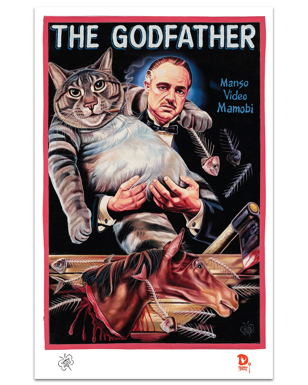 This Deadly Prey digital print parodies The Godfather, depicting a stern man with a large cat, fish bones, and a horse head, plus the text "THE GODFATHER" and "Manso Video Mamobi." Art by C.A. Wisely.