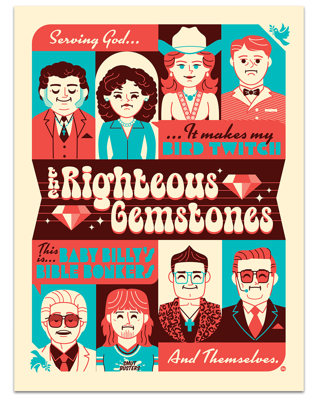 Signed stylized screen print poster by Dave Perillo featuring cartoon portraits of eight characters from The Righteous Gemstones in red, blue, and cream, with religious themes, show quotes, and a bold central title.