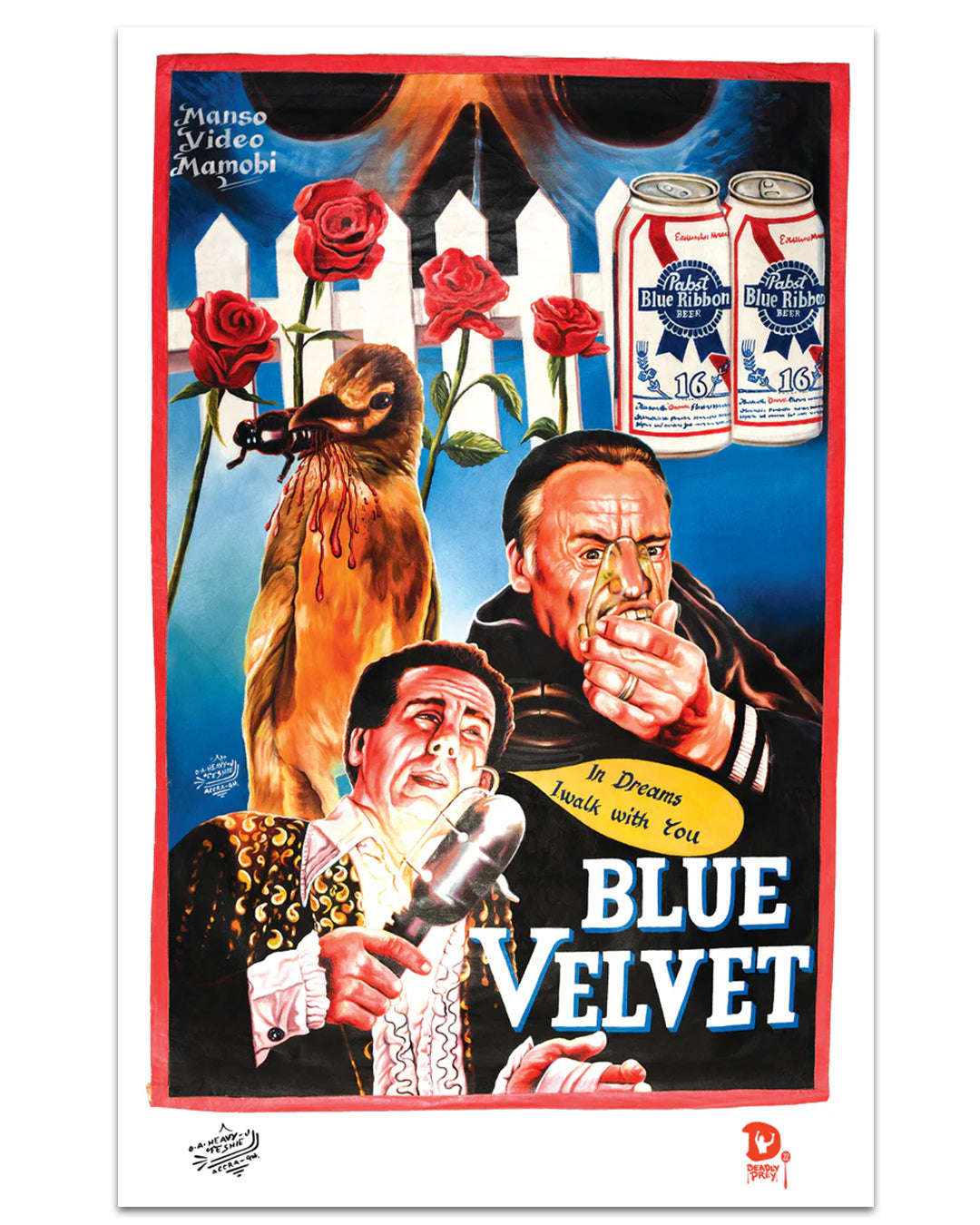 A vibrant Deadly Prey digital movie poster for Blue Velvet shows a man crying with a glass, a bird on a branch, two Pabst Blue Ribbon cans, a white fence, and red roses in the background.