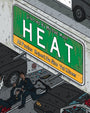 An illustrated street scene shows crashed cars and police making arrests. Above, a big freeway sign says "Directed by Michael Mann: HEAT." Al Pacino, Robert De Niro, Val Kilmer. Archival pigment print by Liam Tooher.