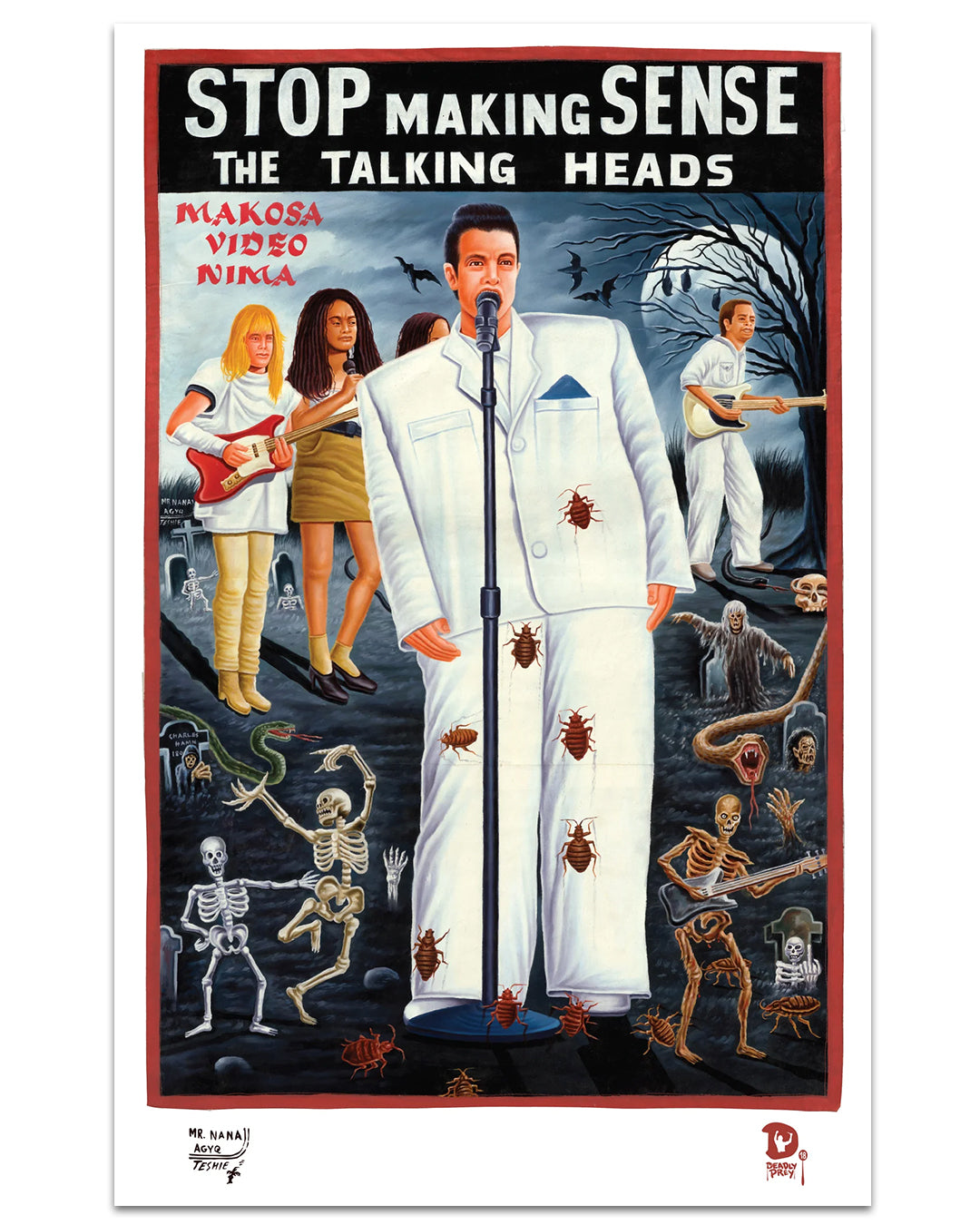 Deadly Prey hand-painted movie poster for Stop Making Sense: The Talking Heads by Mr. Nana Agy depicts the band performing, the singer in a large white suit, with cockroaches, skeletons, and surreal background figures.