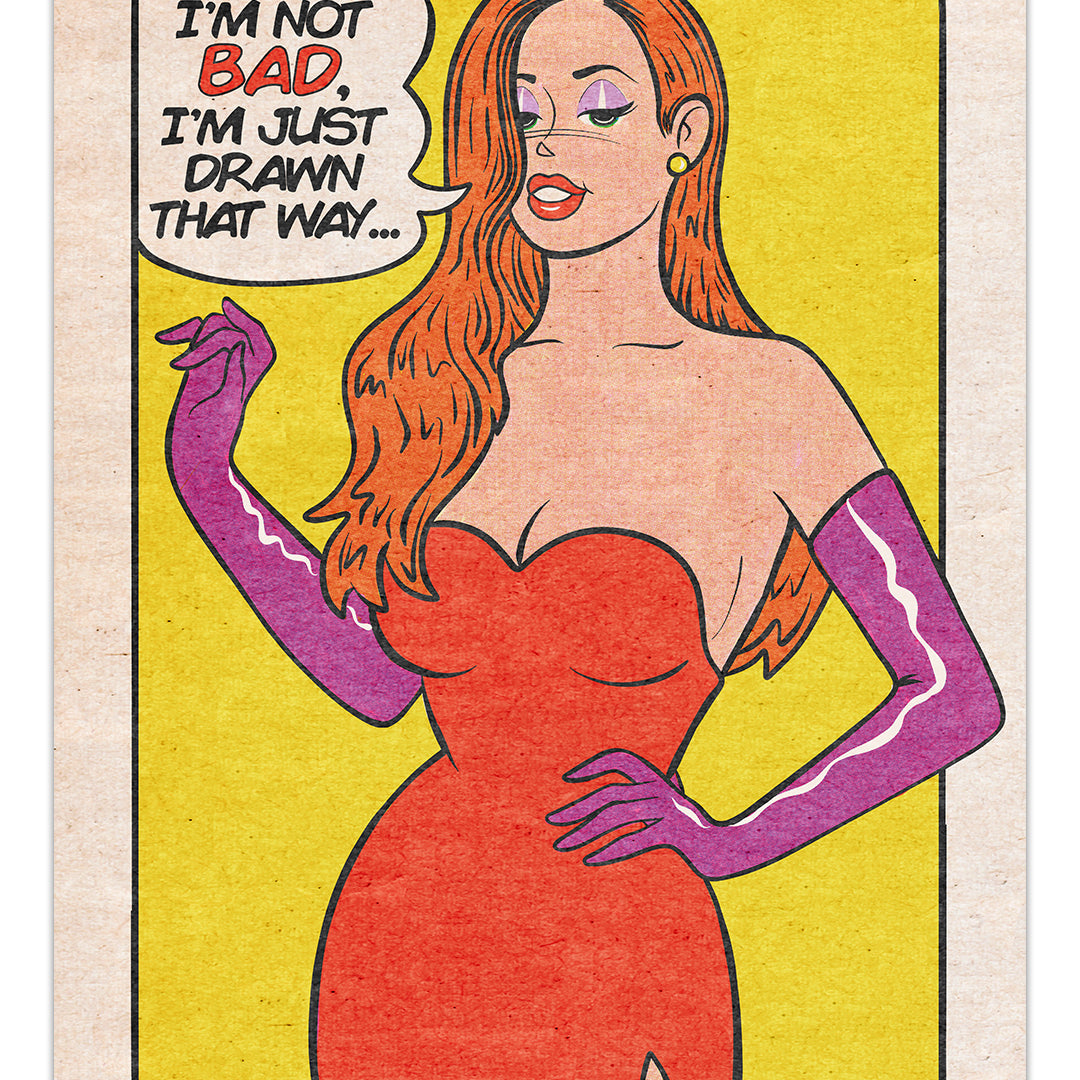 Cartoon-style illustration of a woman in a red dress with text bubble saying 'I'm not bad, I'm just drawn that way.'