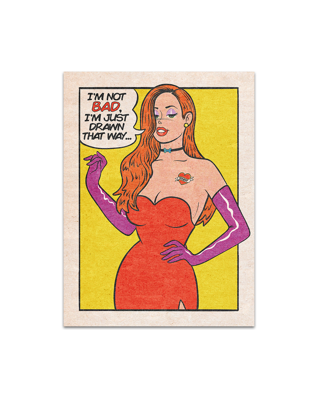 A comic-style print by This Is Fun, Isn't It features a woman with long red hair in a strapless red dress and purple gloves, saying "I’m not bad, I’m just drawn that way..." on yellow—available as a limited edition Sarah Sumeray art print.