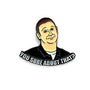 Add to your collection with this Spoke Art hard enamel pin: a cartoon man smirking with raised eyebrows, wearing a black shirt. Below him, YOU SURE ABOUT THAT? is printed on a white background—perfect for pin lovers!.
