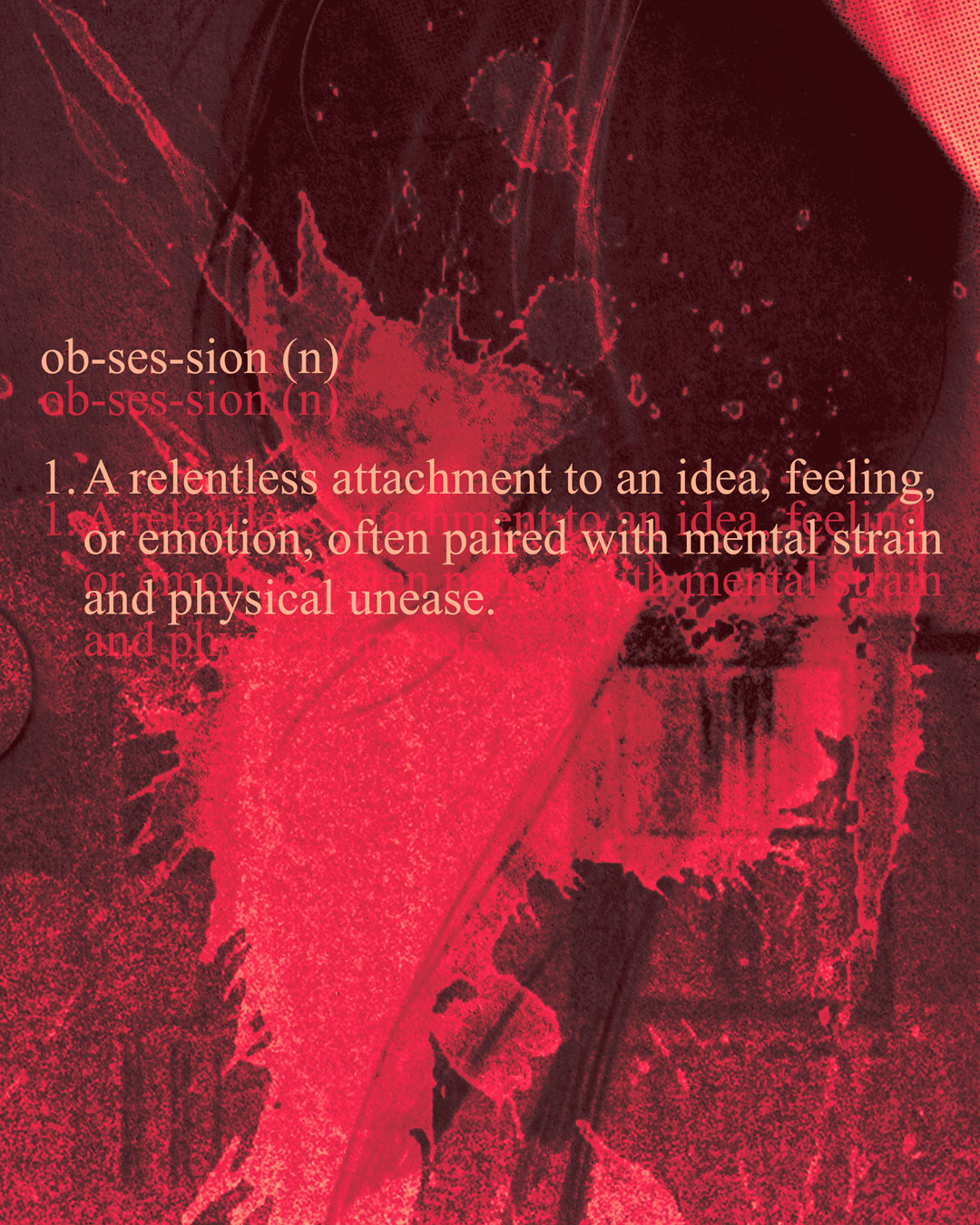 A textured red and black background with the definition of Obsession in white text, partially obscured. The text describes obsession as a relentless attachment causing mental strain and physical unease, rendered as an archival pigment print in the distinct style of Stephen Campanella.