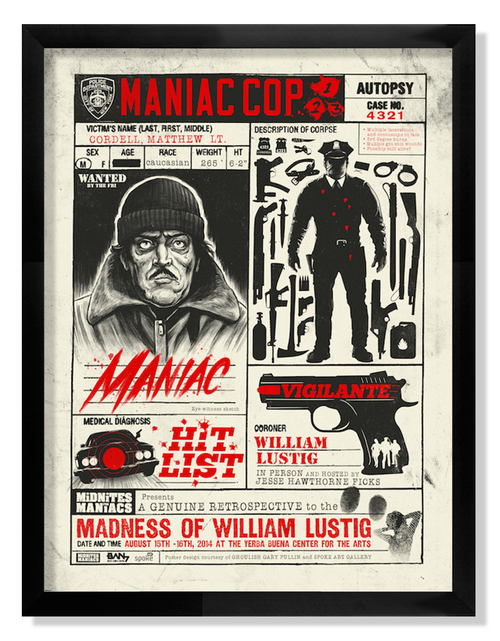This limited edition screen print by Ghoulish Gary Pullin features the Maniac Cop Trilogy, with a stylized design incorporating Maniac Cop, medical diagnosis, Hit List, and Vigilante elements. It highlights a policemans silhouette and a wanted poster of a man in a beanie with mustache, plus William Lustig text.