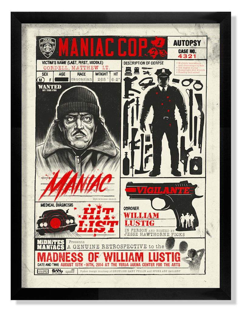 Ghoulish Gary Pullin - "The Madness of William Lustig" from the "Maniac Cop" Trilogy - Spoke Art