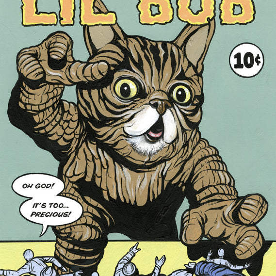 A comic-style image depicts a giant cat, LIL BUB, with textured fur and wide eyes, reaching out as alarmed people below exclaim, Oh God! Its too... precious! This original painting by Steve Seeley mimics classic monster movie posters for the Lil Bub art exhibit. Price: 10¢.