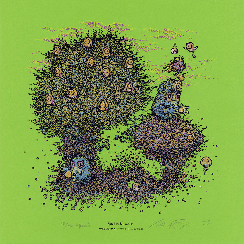 Marq Spusta - "Now in Noplace (Green Edition)" - Spoke Art