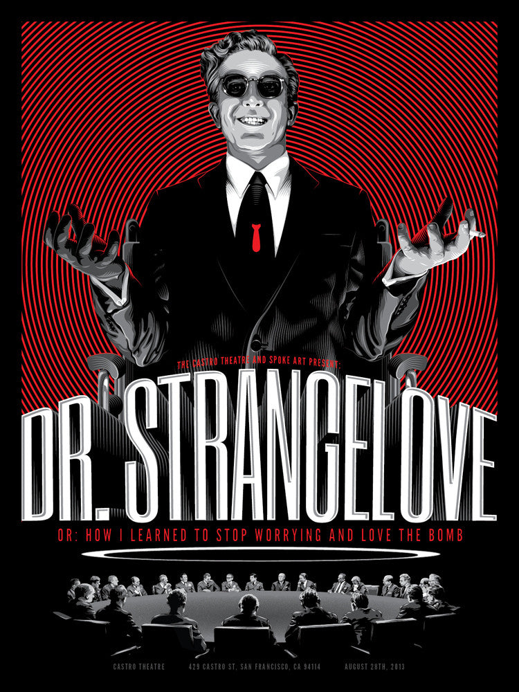 Tracie Chings limited edition poster features a charismatic suited figure with arms raised, titled Dr. Strangelove. It includes the subtitle How I Learned to Stop Worrying and Love the Bomb, with an attentive audience below, completing this striking screen print design.