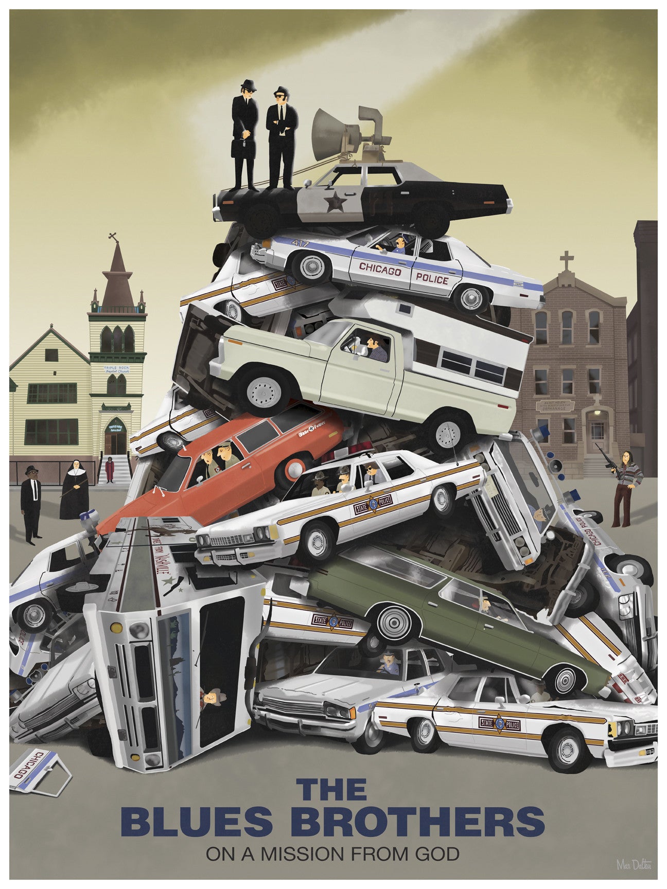 Max Daltons fine art giclee print features a pyramid of crashed police cars with two men on top against a city street backdrop. The text, The Blues Brothers: On a Mission from God, captures chaos, humor, and soul—No Maam Were Musicians.