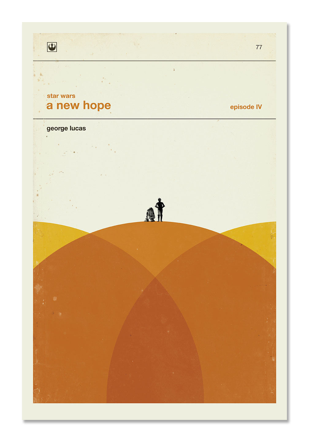 This signed open edition Star Wars: A New Hope minimalist poster by Concepcion Studios features silhouetted characters on a hill against a beige sky. The digital print includes episode IV and George Lucas text, with overlapping orange and yellow semicircles.