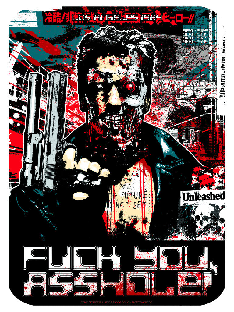 This stylized James Rheem Davis artwork portrays a menacing, partly robotic figure holding two fingers up alongside a gun. The chaotic backdrop displays Los Angeles 1984 and The future is not set, with the bold title, FUCK YOU, ASSHOLE! A signed COA accompanies this giclee print.