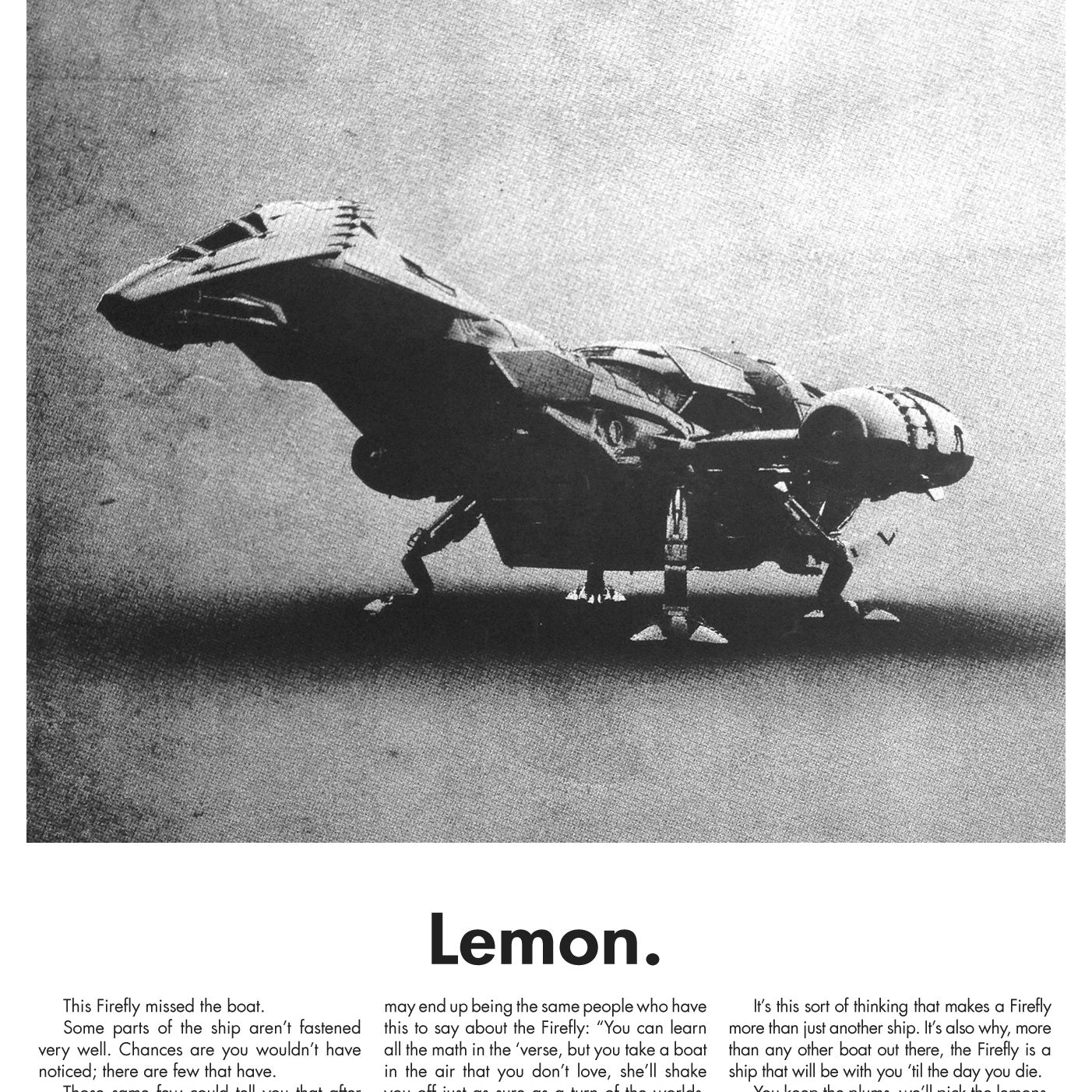 A spaceship shaped like a bird soars across the sky in this exclusive limited edition screen print. Below, it features the word Lemon and reflects on mistakes, home, and their significance to a Firefly, capturing these themes by Justin Van Genderen.