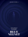 The fine art giclee poster for Blue Velvet features a dark blue design with a central silhouette encircled by concentric circles. It declares A David Lynch Film at the top and credits stars, notably Matt Weller, at the bottom.