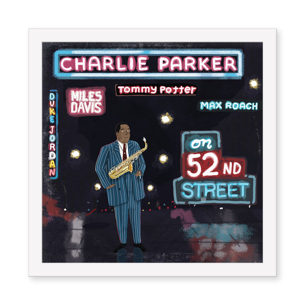 Max Dalton - "Charlie Parker: On 52nd Street" - Spoke Art