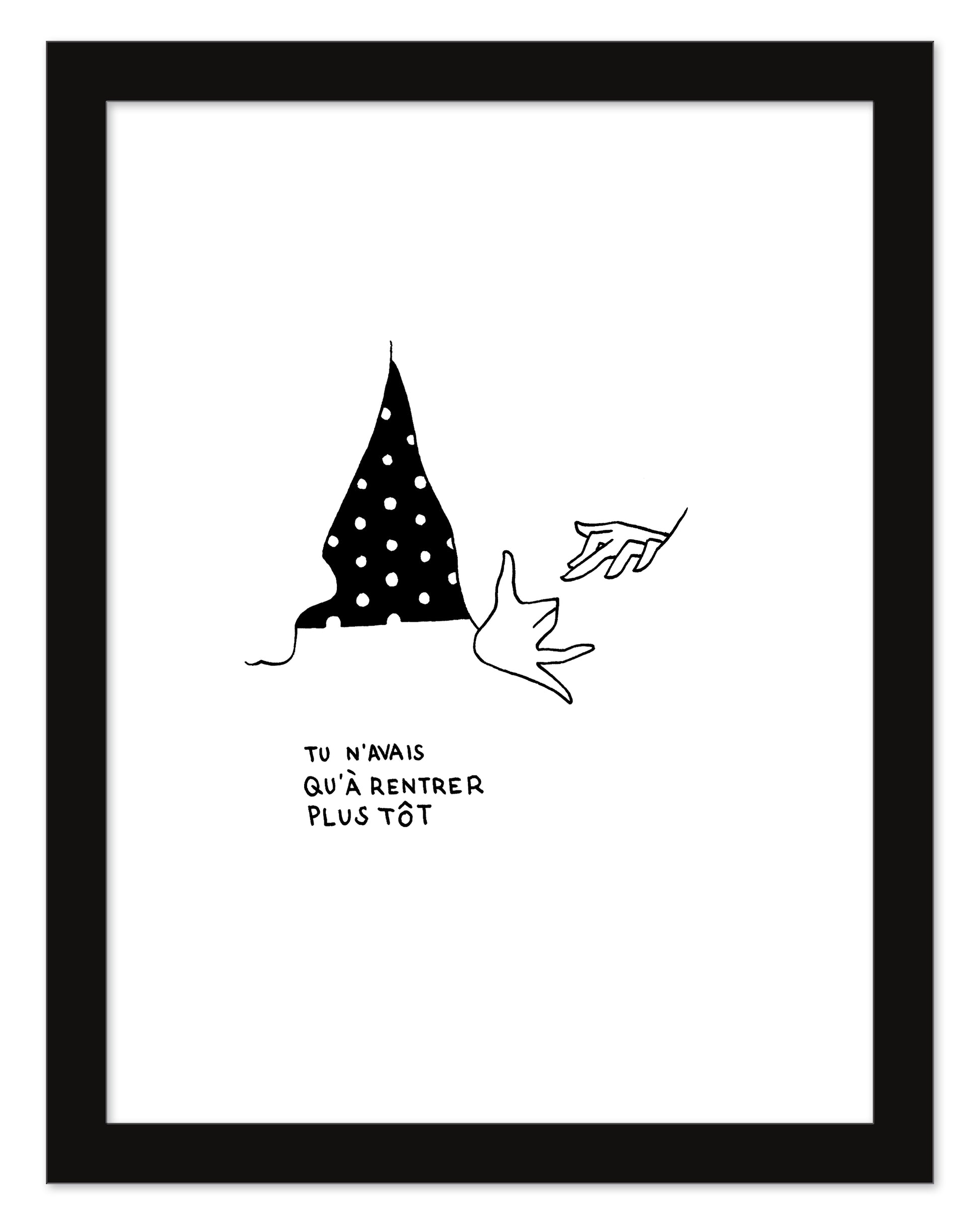 Petites Luxures - "Tu N'avais Qu'à Rentrer Plus Tôt" Print - Spoke Art
