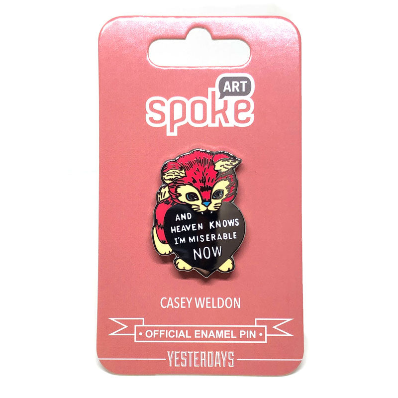 Casey Weldon x Yesterdays - "Heaven Knows I'm Miserable Now" enamel pin - Spoke Art