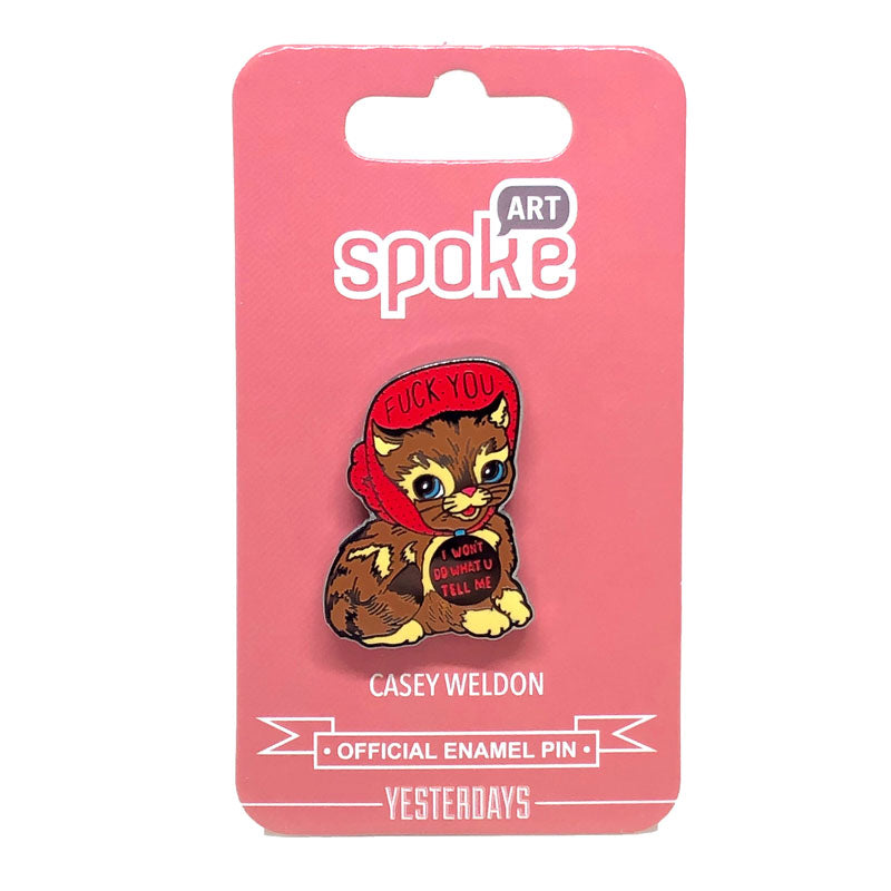 Casey Weldon x Yesterdays - "Won't Do What You Tell Me" enamel pin - Spoke Art