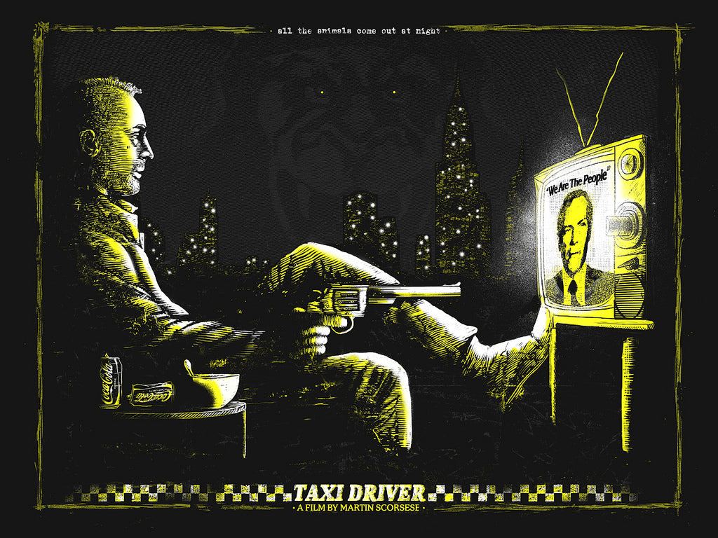 Zeb Loves limited edition artwork illustrates a man with a gun aimed at a TV showing a politician, set against a black and yellow cityscape at night. Text: Taxi Driver - A Film by Martin Scorsese with a quote above, capturing the essence of Scorseses vision.