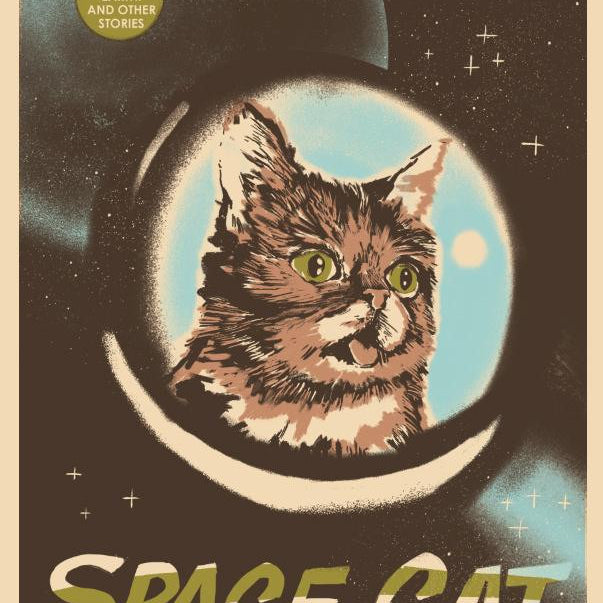Jessica Deahls vintage-style book cover, Space Cat, showcases a screen print of a cat in a space helmet with a cosmic backdrop. The top left reads Lil BUB Visits Earth and other stories, all designed with earthy tones and retro typography reminiscent of an art exhibit.