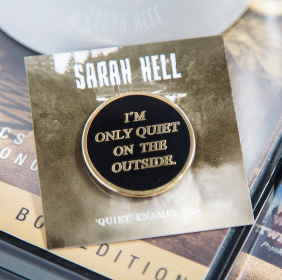 "I'm Only Quiet On the Outside" Enamel Pin - Spoke Art