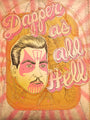 Jason Vivona  "Dapper As All Hell" - Spoke Art