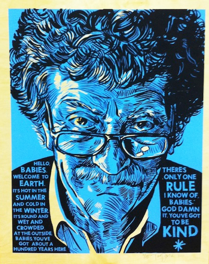 Tim Doyles signed, limited edition screen print features a stylized portrait of an older man wearing glasses. The left text reads, Hello babies. Welcome to Earth... and the right text states, God damn it, youve got to be kind. The artwork has a blue background with black and white details.